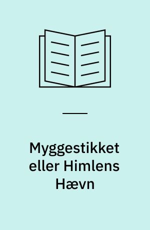 Myggestikket eller Himlens Hævn : tragedie i 2 akter