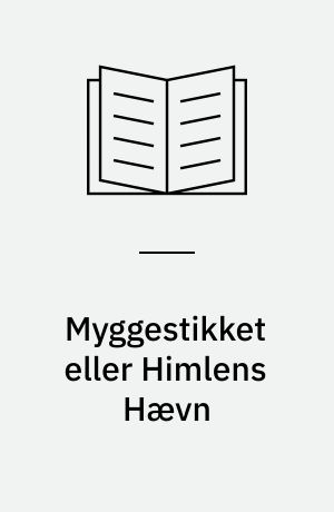 Myggestikket eller Himlens Hævn : tragedie i 2 akter