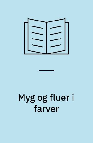 Myg og fluer i farver : de tovingede