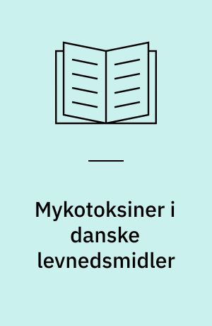 Mykotoksiner i danske levnedsmidler