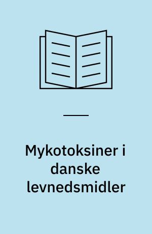 Mykotoksiner i danske levnedsmidler