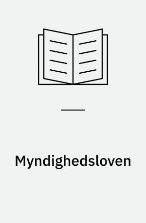 Myndighedsloven: Bekendtgørelse om \værgens beføjelser og pligter\: Lov om anbringelse og bestyrelse af \umyndiges midler\ m. v.