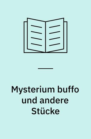Mysterium buffo und andere Stücke