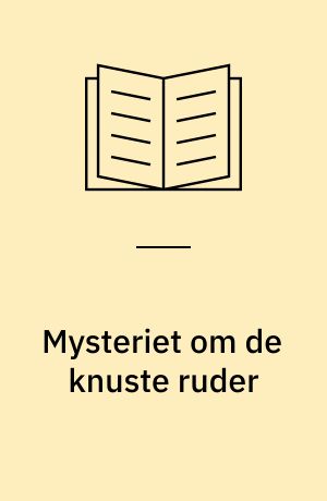 Mysteriet om de knuste ruder