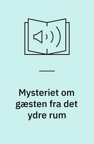 Mysteriet om gæsten fra det ydre rum