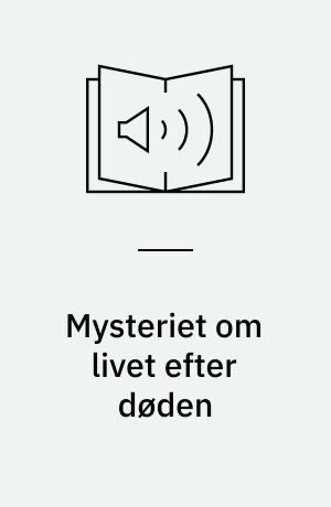 Mysteriet om livet efter døden