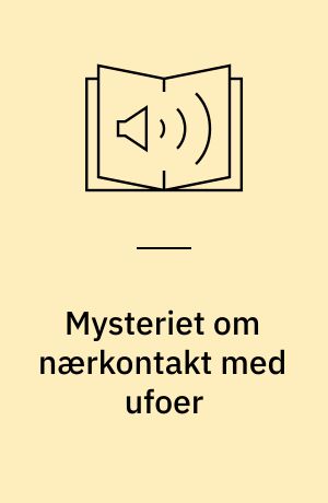 Mysteriet om nærkontakt med ufoer