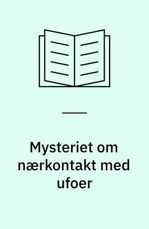 Mysteriet om nærkontakt med ufoer