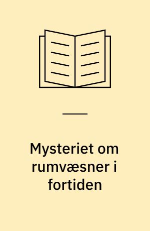 Mysteriet om rumvæsner i fortiden