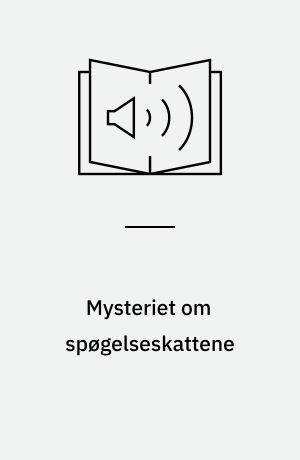 Mysteriet om spøgelseskattene