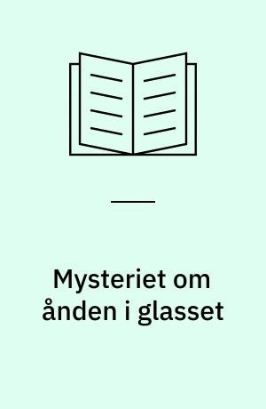 Mysteriet om ånden i glasset