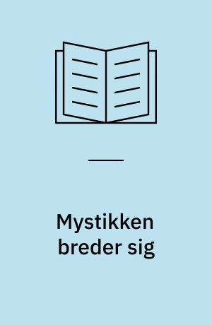 Mystikken breder sig