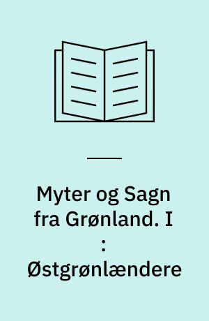 Myter og Sagn fra Grønland. I : Østgrønlændere