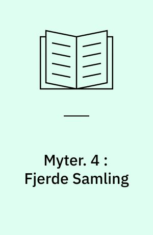 Myter. 4 : Fjerde Samling