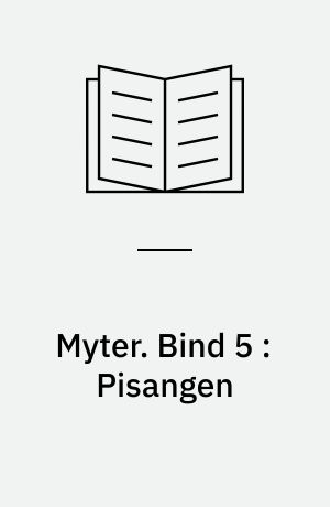 Myter. Bind 5 : Pisangen
