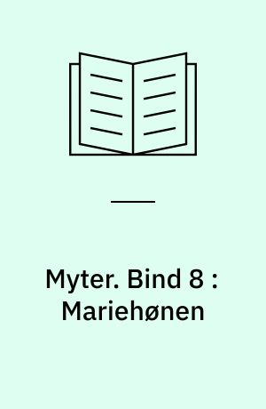 Myter. Bind 8 : Mariehønen