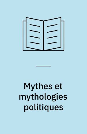 Mythes et mythologies politiques