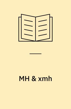 MH & xmh : E-mail for users and programmers