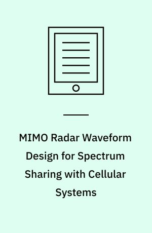 MIMO Radar Waveform Design for Spectrum Sharing with Cellular Systems : A MATLAB Based Approach