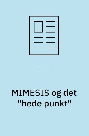 MIMESIS og det "hede punkt" : fra MYTHOS til PRAXIS