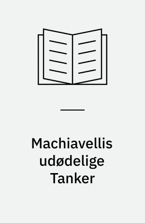 Machiavellis udødelige Tanker
