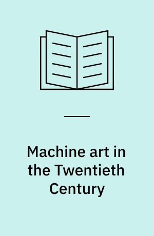 Machine art in the Twentieth Century