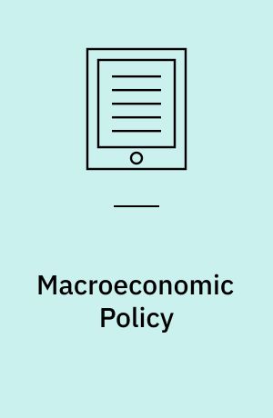 Macroeconomic Policy : Demystifying Monetary and Fiscal Policy