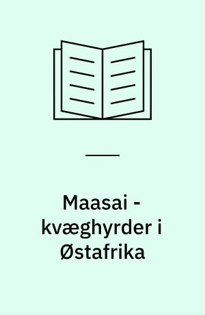 Maasai - kvæghyrder i Østafrika