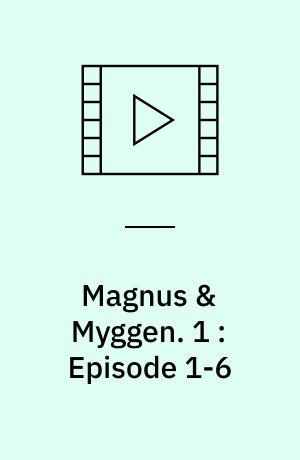 Magnus & Myggen : historier fra Paradisparken. 1 : Episode 1-6