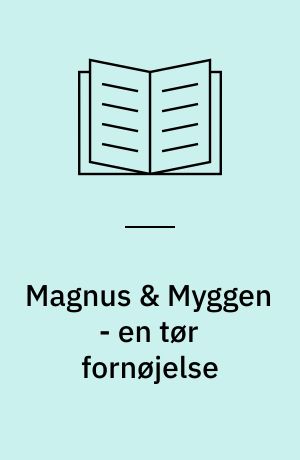 Magnus & Myggen - en tør fornøjelse