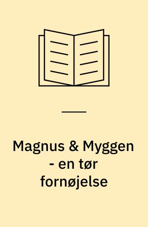Magnus & Myggen - en tør fornøjelse