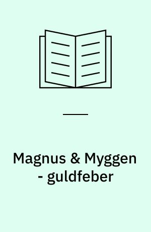 Magnus & Myggen - guldfeber