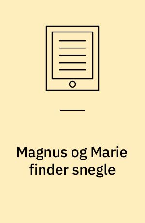 Magnus og Marie finder snegle