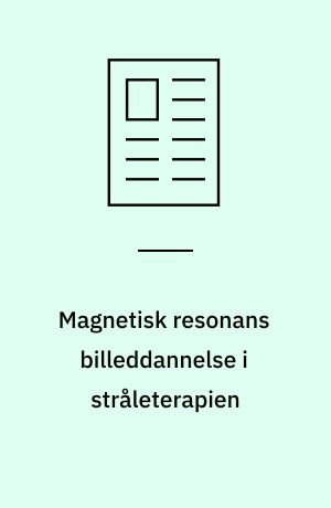 Magnetisk resonans billeddannelse i stråleterapien