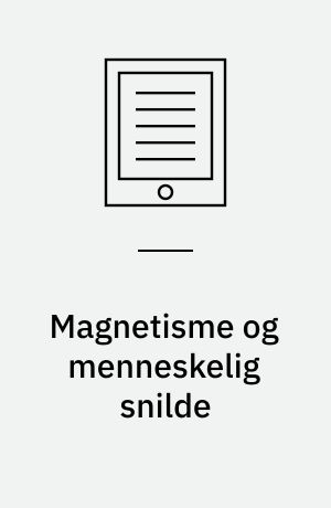 Magnetisme og menneskelig snilde