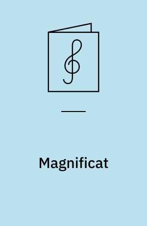 Magnificat : for soprano or mezzo-soprano solo, mixed choir, and orchestra (or chamber ensemble) : vocal score