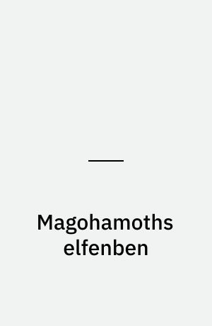 Magohamoths elfenben