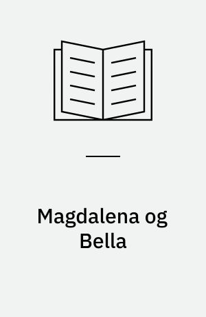 Magdalena og Bella