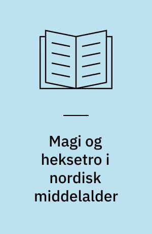 Magi og heksetro i nordisk middelalder