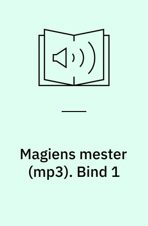 Magiens mester. Bind 1