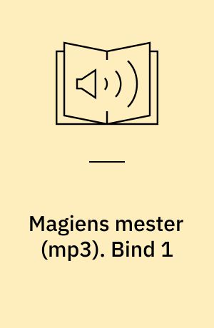Magiens mester. Bind 1