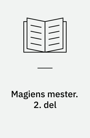 Magiens mester. 2. del