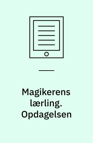 Magikerens lærling. Opdagelsen