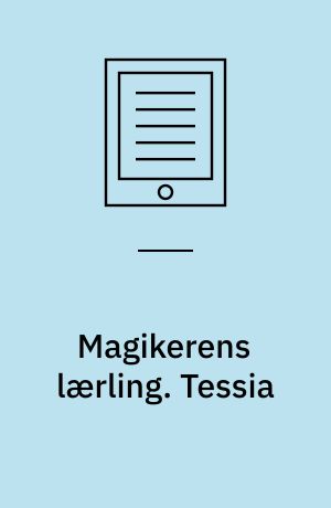 Magikerens lærling. Tessia