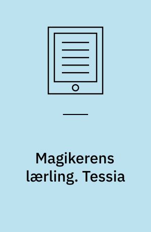 Magikerens lærling. Tessia