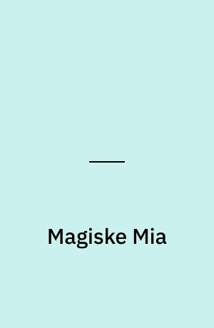 Magiske Mia