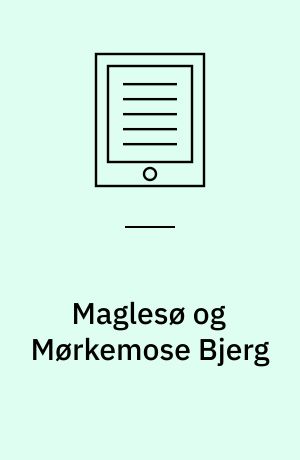 Maglesø og Mørkemose Bjerg