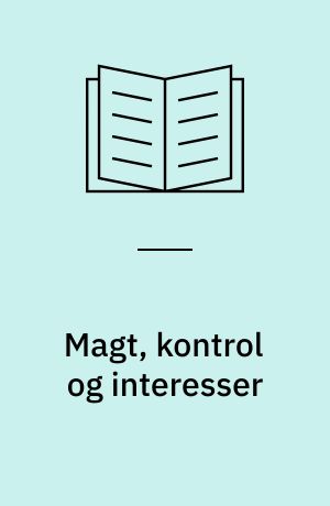 Magt, kontrol og interesser : en transaktionsteoretisk approach