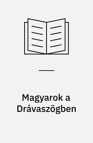 Magyarok a Drávaszögben