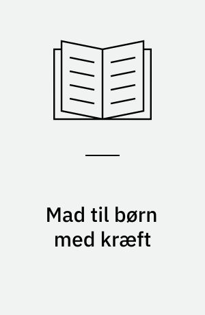 Mad til børn med kræft : en vejledning til forældre